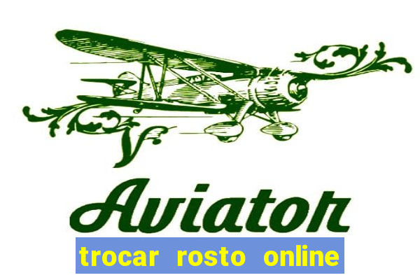 trocar rosto online grátis colocar rosto em vídeo online