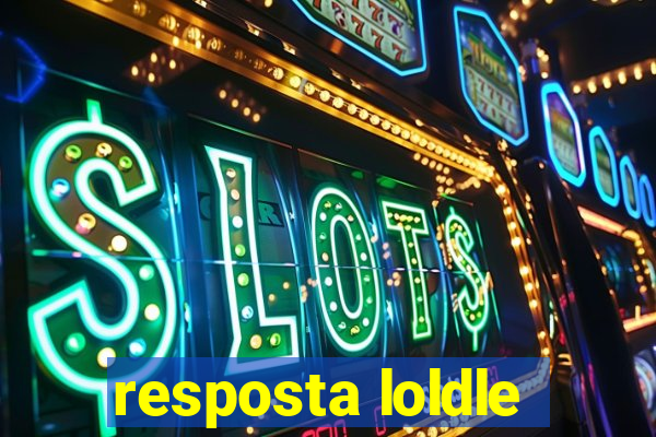 resposta loldle