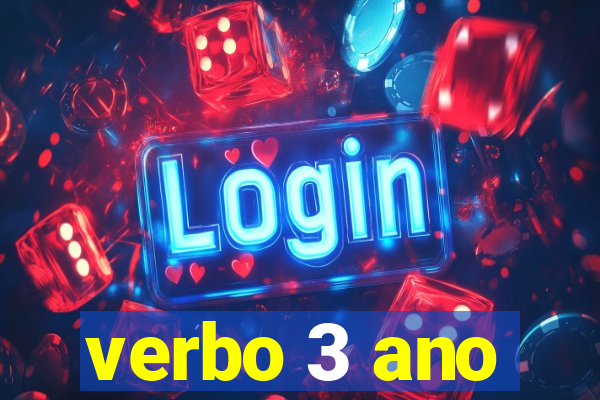 verbo 3 ano