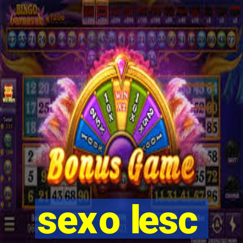 sexo lesc