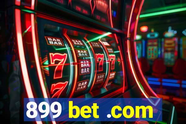 899 bet .com