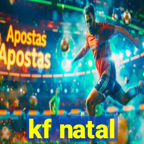 kf natal