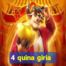 4 quina giria