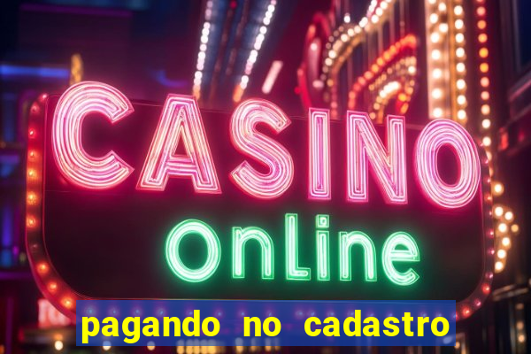 pagando no cadastro sem depósito