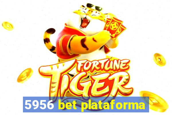 5956 bet plataforma