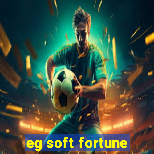 eg soft fortune