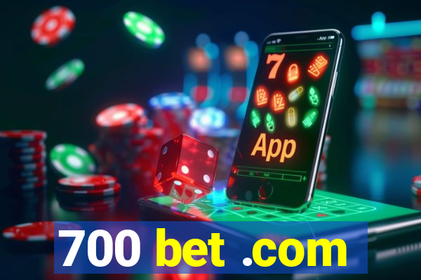 700 bet .com