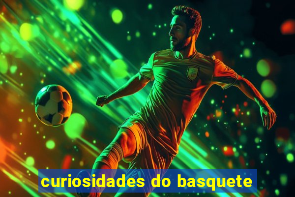 curiosidades do basquete