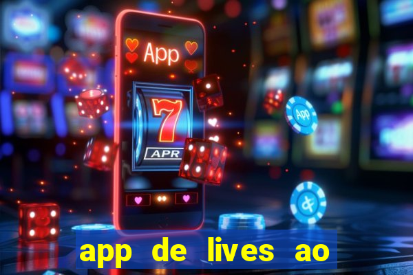 app de lives ao vivo 18