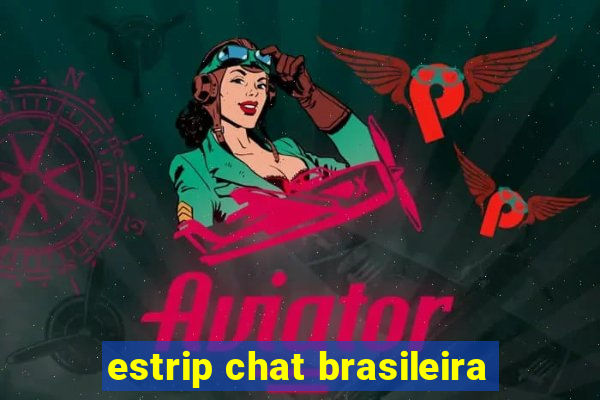 estrip chat brasileira