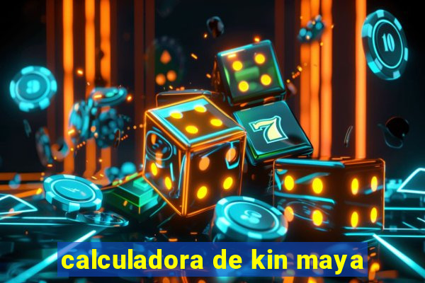 calculadora de kin maya