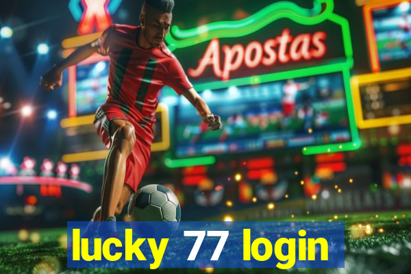 lucky 77 login