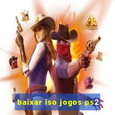 baixar iso jogos ps2