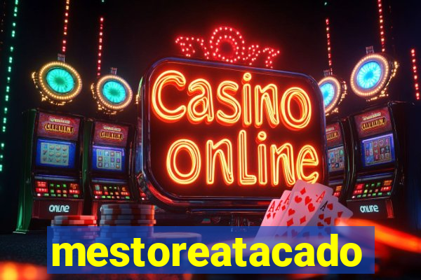 mestoreatacado