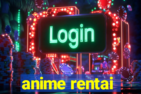 anime rentai