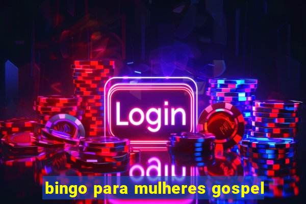 bingo para mulheres gospel