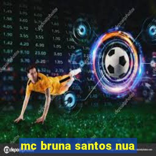 mc bruna santos nua