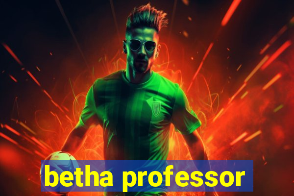 betha professor