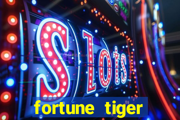 fortune tiger deposito de 1 real