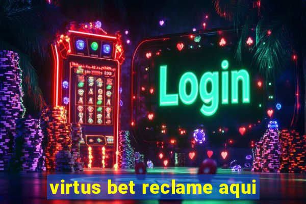 virtus bet reclame aqui