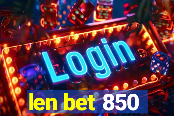 len bet 850