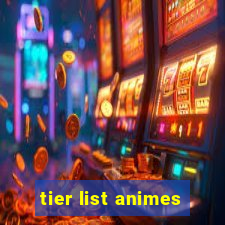 tier list animes