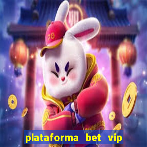 plataforma bet vip é confiável