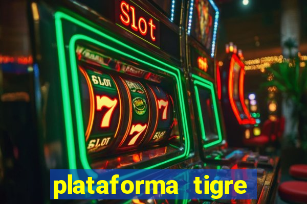 plataforma tigre pagando no cadastro