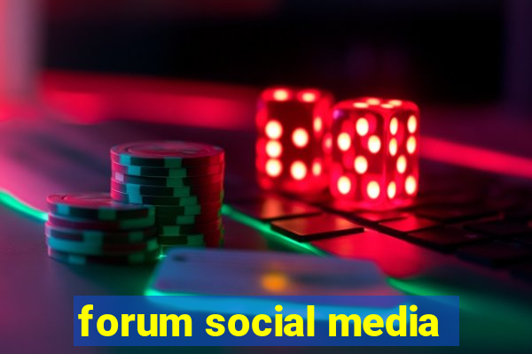 forum social media