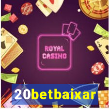 20betbaixar