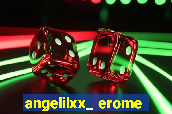 angelilxx_ erome