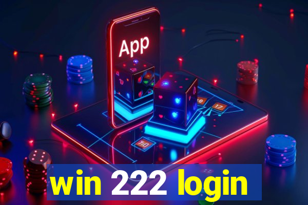 win 222 login