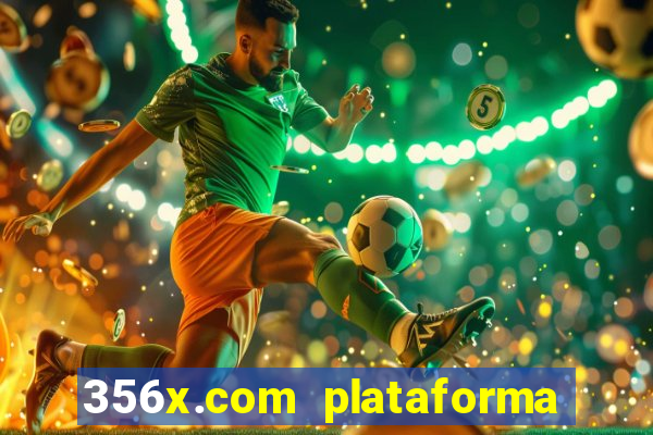 356x.com plataforma de jogos