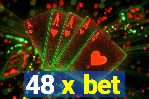 48 x bet