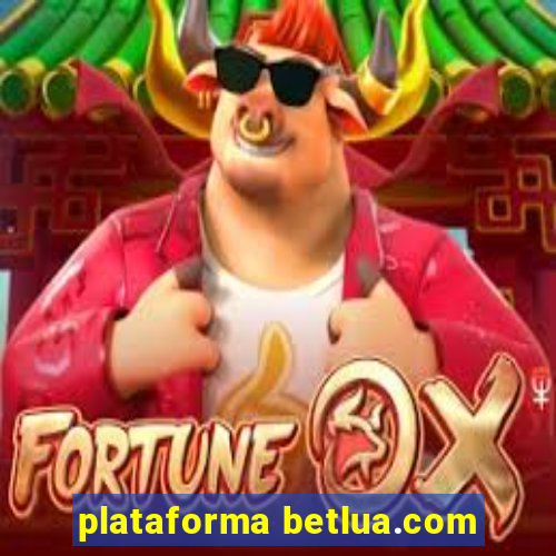 plataforma betlua.com