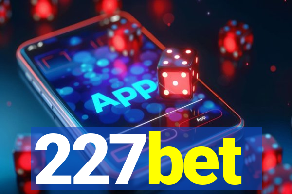 227bet