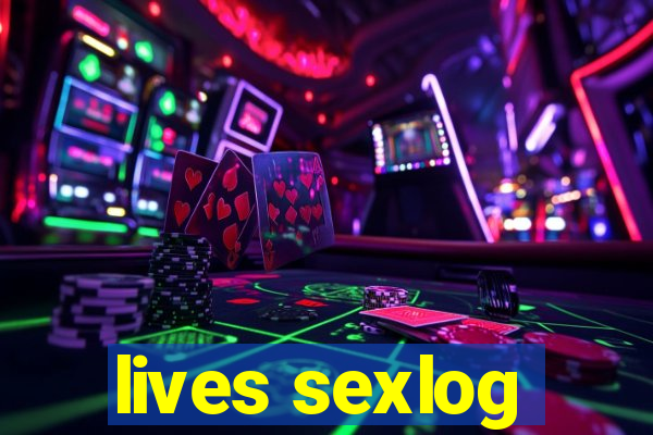 lives sexlog