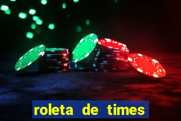 roleta de times champions league