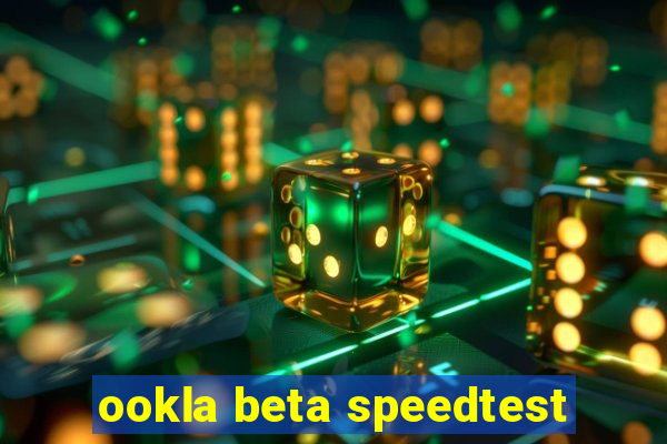 ookla beta speedtest