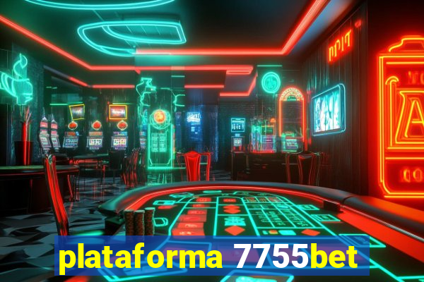 plataforma 7755bet