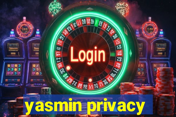 yasmin privacy