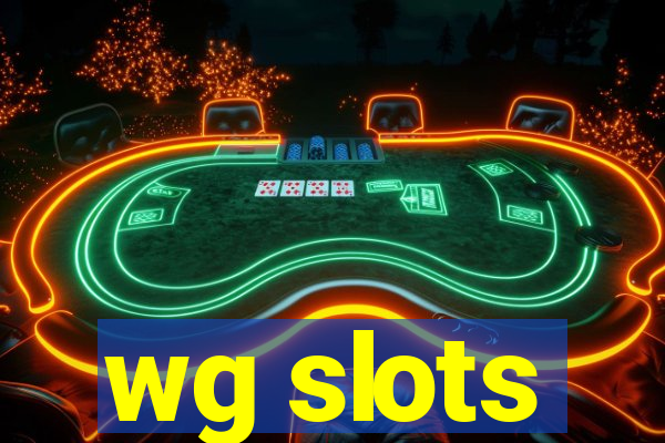 wg slots