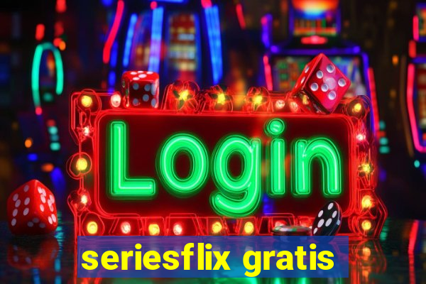 seriesflix gratis