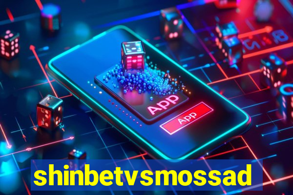 shinbetvsmossad