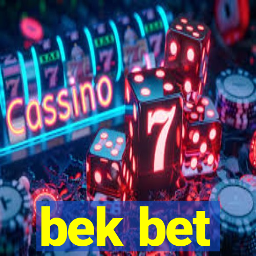 bek bet