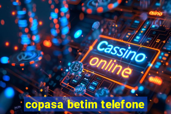 copasa betim telefone