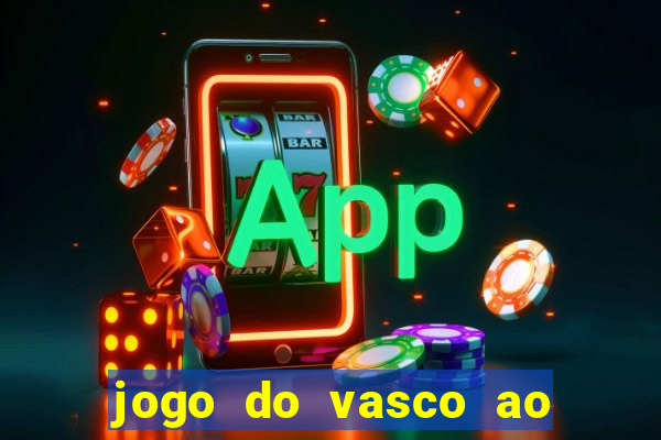 jogo do vasco ao vivo hd