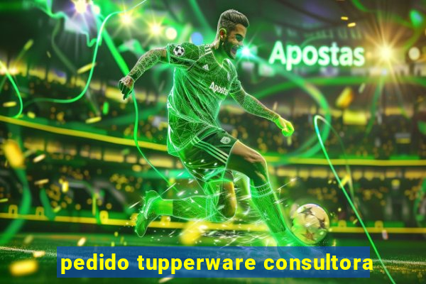 pedido tupperware consultora