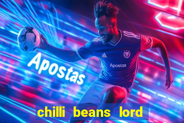 chilli beans lord of the rings