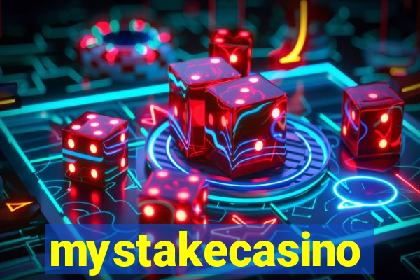 mystakecasino